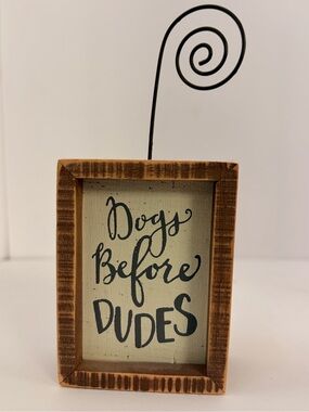 Primitives by Kathy Brown Wood "Dogs Before Dudes" Clip Frame